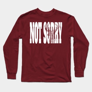 Buck Hunting Not Sorry Long Sleeve T-Shirt